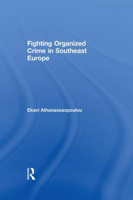 Organized Crime in Southeast Europe