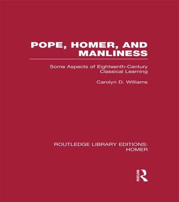 Pope, Homer, and Manliness