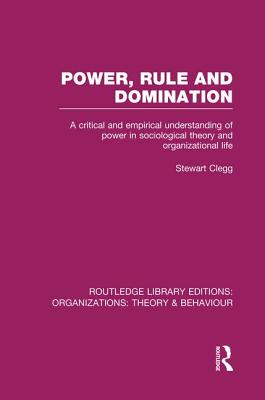 Power, Rule and Domination (RLE: Organizations)