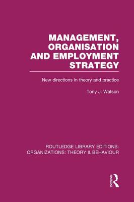 Management Organization and Employment Strategy (RLE: Organizations)