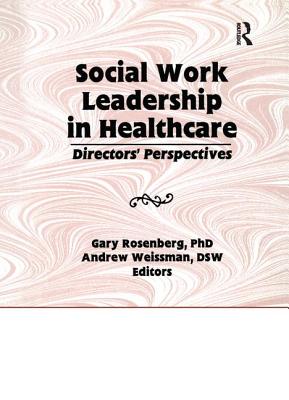 Social Work Leadership in Healthcare