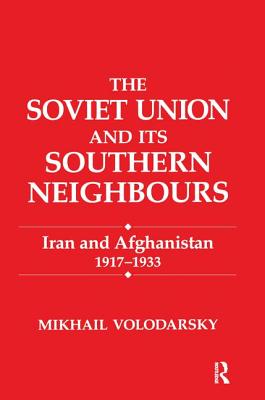 The Soviet Union and Its Southern Neighbours