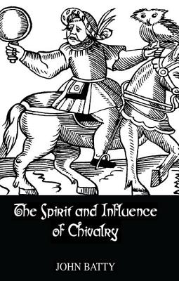 Spirit & Influences Of Chivalry