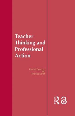 Teacher Thinking & Professional Action