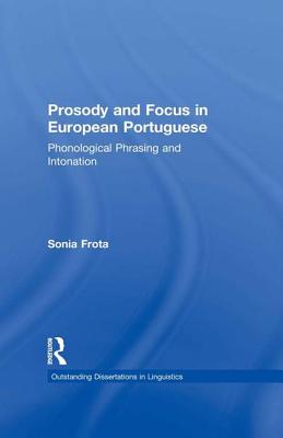 Prosody and Focus in European Portuguese