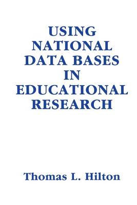 Using National Data Bases in Educational Research