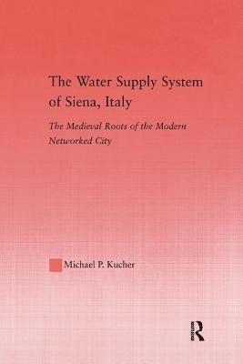 The Water Supply System of Siena, Italy