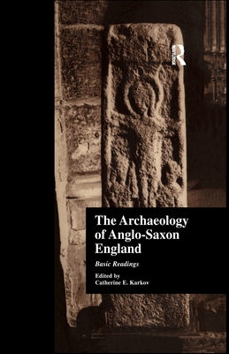 The Archaeology of Anglo-Saxon England