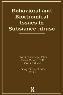 Behavioral and Biochemical Issues in Substance Abuse