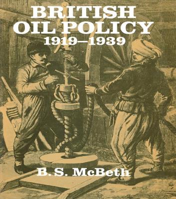 British Oil Policy 1919-1939