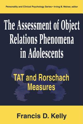 The Assessment of Object Relations Phenomena in Adolescents: Tat and Rorschach Measu