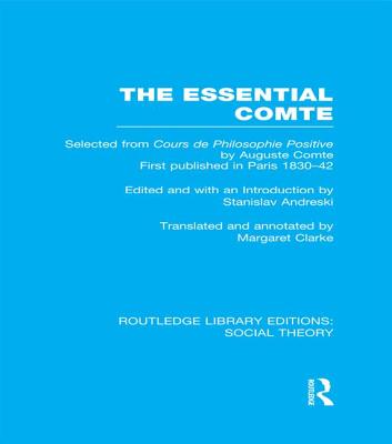 The Essential Comte (RLE Social Theory)