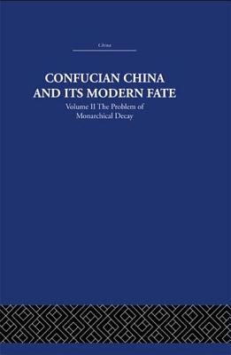 Confucian China and its Modern Fate