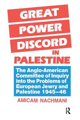 Great Power Discord in Palestine