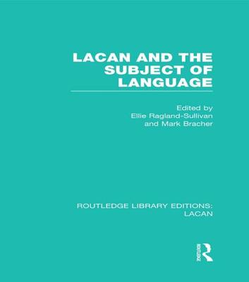 Lacan and the Subject of Language (RLE: Lacan)