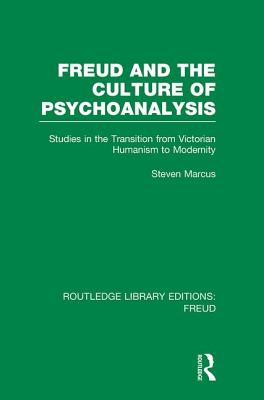 Freud and the Culture of Psychoanalysis (RLE: Freud)