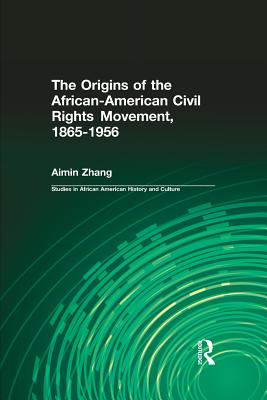 The Origins of the African-American Civil Rights Movement