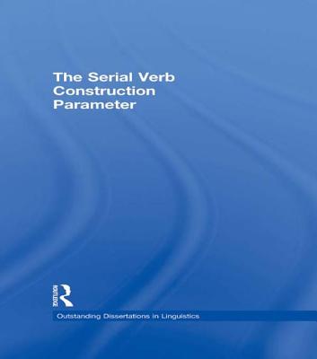 The Serial Verb Construction Parameter