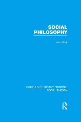 Social Philosophy (RLE Social Theory)