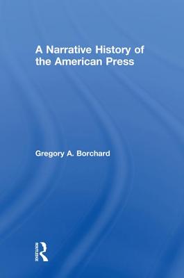 A Narrative History of the American Press