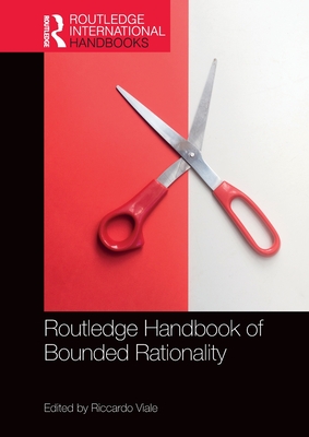 Routledge Handbook of Bounded Rationality