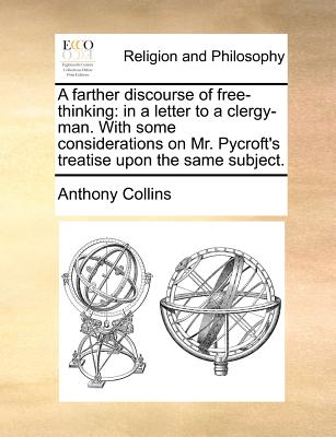 A farther discourse of free-thinking