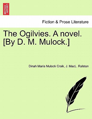 The Ogilvies. A novel. [By D. M. Mulock.]