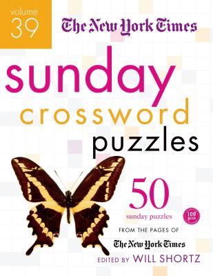 The New York Times Sunday Crossword Puzzles Volume 39