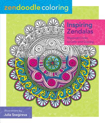 Inspiring Zendalas: Zendoodle Coloring