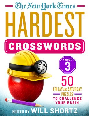 The New York Times Hardest Crosswords Volume 3