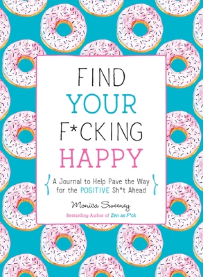 Find Your F*cking Happy