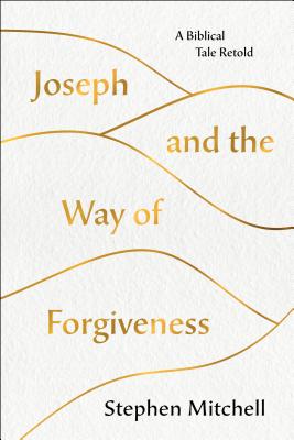 Joseph and the Way of Forgiveness