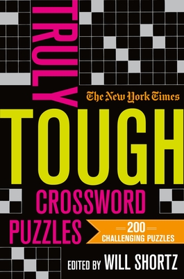 The New York Times Truly Tough Crossword Puzzles, Volume 1