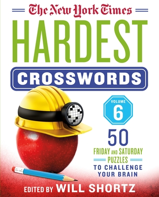 The New York Times Hardest Crosswords Volume 6