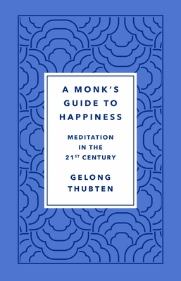 A Monk's Guide to Happiness