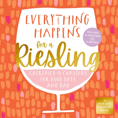 Everything Happens for a Riesling