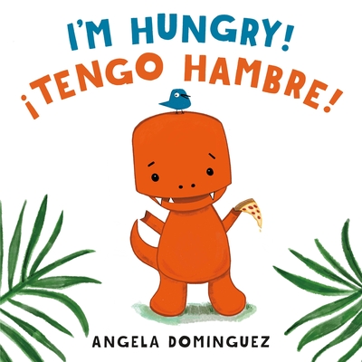 Lolo and Birdie: I''m Hungry! / ¡Tengo hambre! (Spanish bilingual)