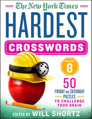 The New York Times Hardest Crosswords Volume 8