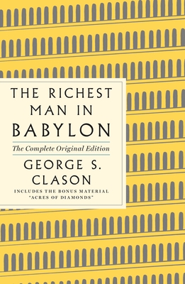 The Richest Man in Babylon: The Complete Original Edition Plus Bonus Material