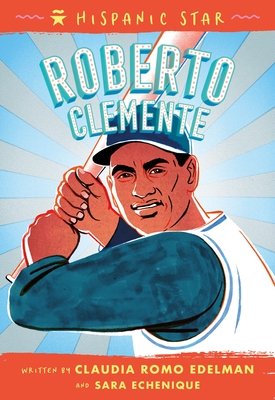 Hispanic Star: Roberto Clemente