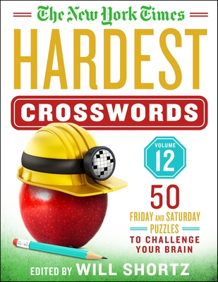 The New York Times Hardest Crosswords Volume 12