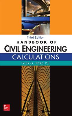 Handbook of Civil Engineering Calculations, Third Edition