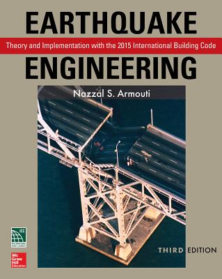 Earthquake Engineering: Theory and Implementation with the 2015 International Building Code, Third Edition