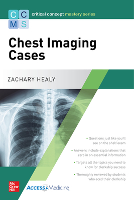 Critical Concept Mastery Series: Chest Imaging Cases