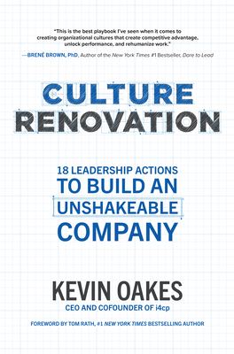 Culture Renovation: 18 Leadership Actions to Build an Unshakeable Company