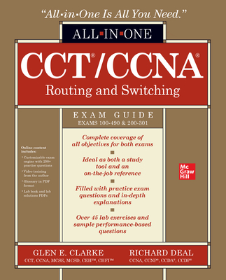 CCT/CCNA Routing and Switching All-in-One Exam Guide (Exams 100-490 & 200-301)