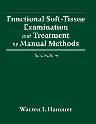 Functional Soft Tissue Examination And Treatment By Manual Methods