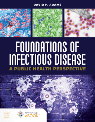 Foundations Of Infectious Disease:  A Public Health Perspective