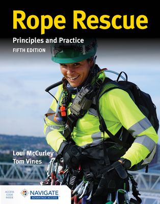 Rope Rescue Techniques: Principles and Practice includes Navigate Advantage Access