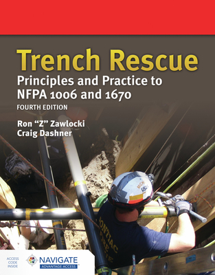 Trench Rescue: Principles and Practice to NFPA 1006 and 1670